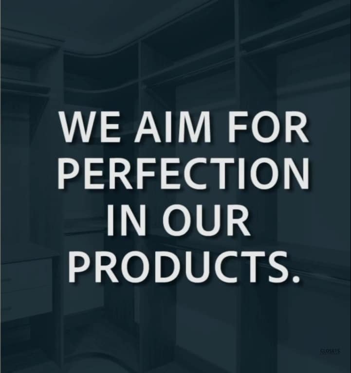 We Aim for Perfection in our product