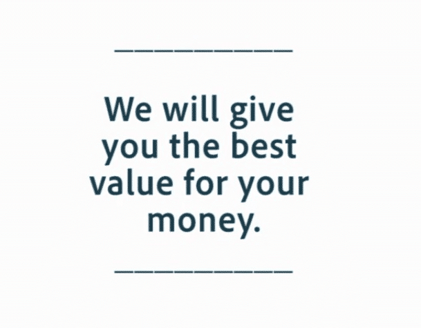 we will give you the best value for money